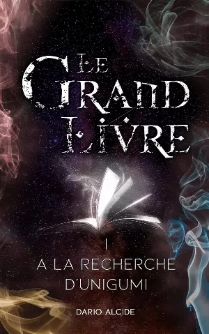Le Grand livre, Tome 1 : A la recherche d'Unigumi